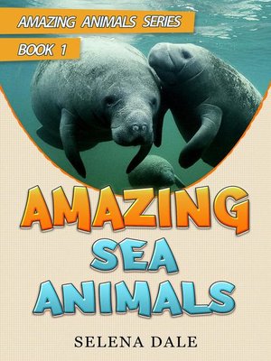 cover image of Amazing Sea Animals